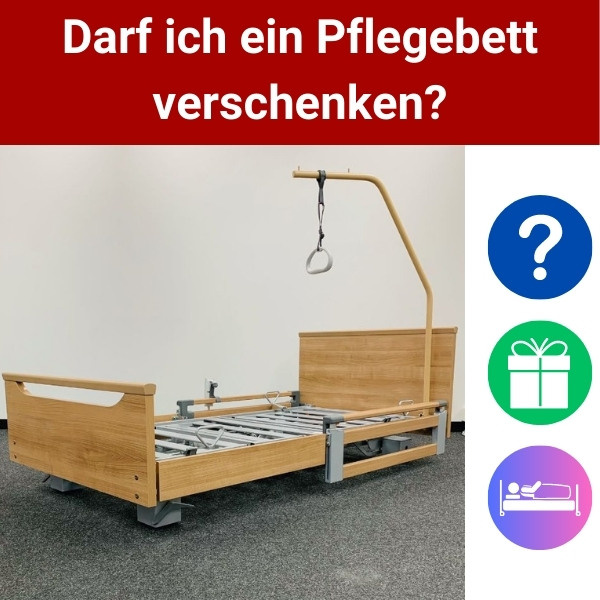 Darf-ich-ein-Pflegebett-verschenken