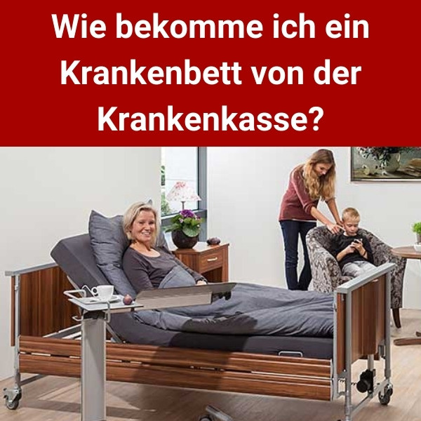 Wie-bekomme-ich-ein-Krankenbett-von-der-Krankenkasse